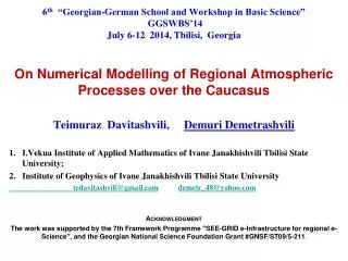 On Numerical Modelling of Regional Atmospheric Processes over the Caucasus