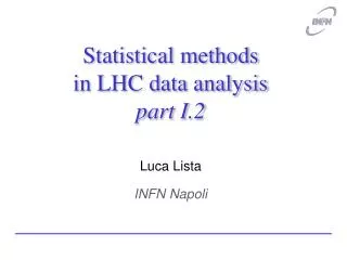 Statistical methods in LHC data analysis part I.2