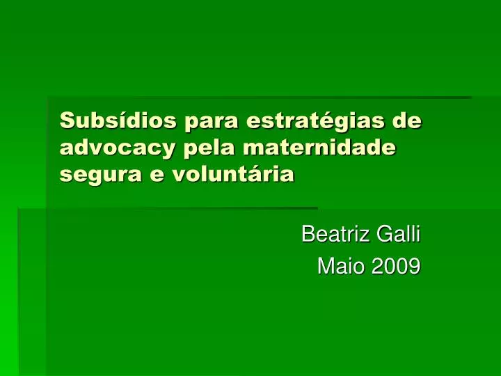 subs dios para estrat gias de advocacy pela maternidade segura e volunt ria