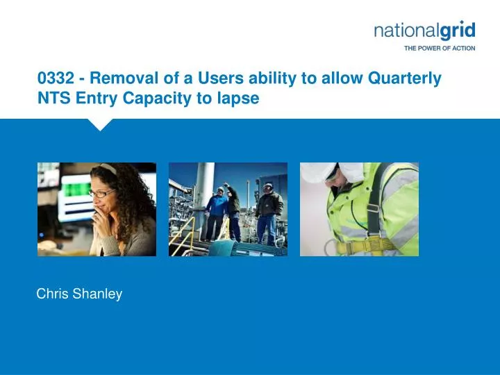 0332 removal of a users ability to allow quarterly nts entry capacity to lapse