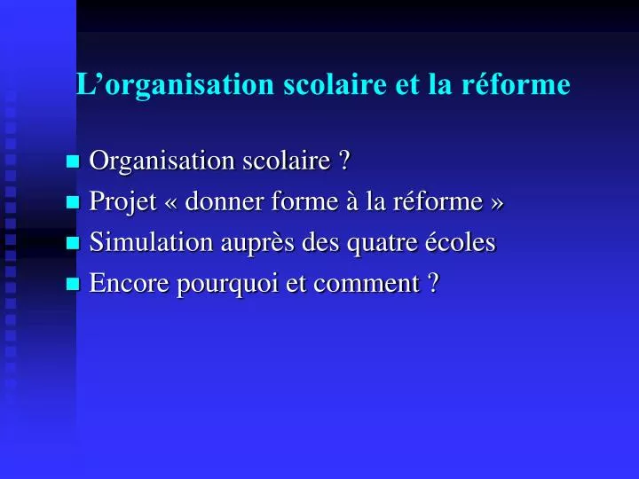 l organisation scolaire et la r forme