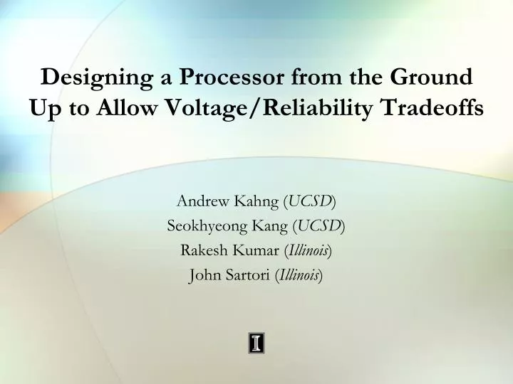 designing a processor from the ground up to allow voltage reliability tradeoffs