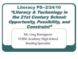 Mr. Greg Bonsignore VOISE Academy High School Reading Specialist