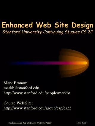 Enhanced Web Site Design Stanford University Continuing Studies CS 22