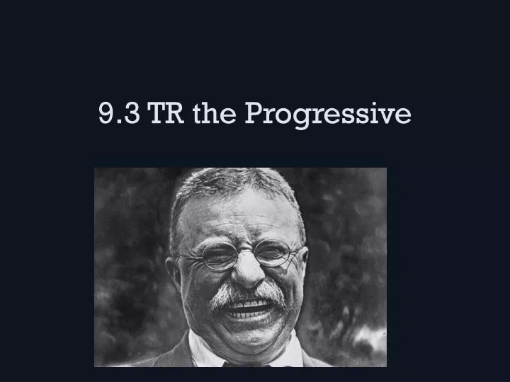 9 3 tr the progressive