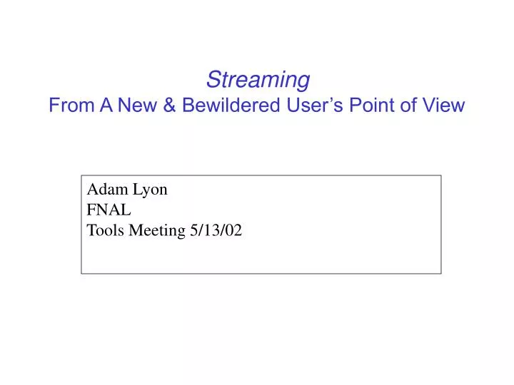 adam lyon fnal tools meeting 5 13 02