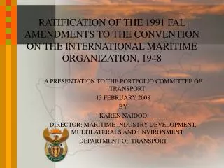 A PRESENTATION TO THE PORTFOLIO COMMITTEE OF TRANSPORT 13 FEBRUARY 2008 BY KAREN NAIDOO