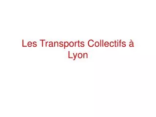 les transports collectifs lyon