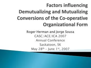 Roger Herman and Jorge Sousa CASC/ACE/ICA 2007 Annual Conference Saskatoon, SK