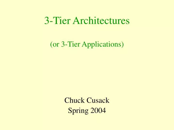 3 tier architectures or 3 tier applications