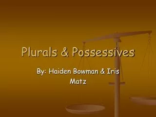 Plurals &amp; Possessives