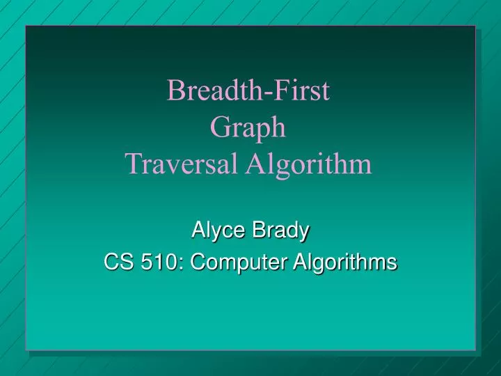 alyce brady cs 510 computer algorithms