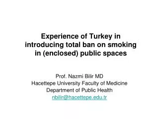 Experience of Turkey in introducing total ban on smoking in (enclosed) public spaces