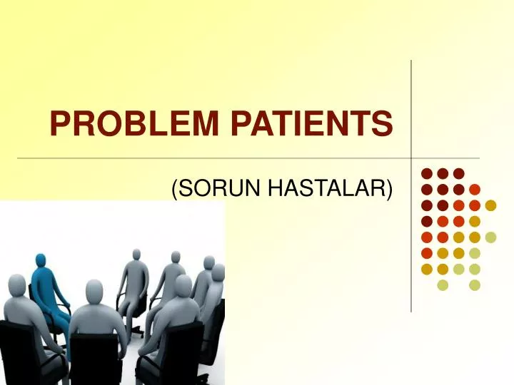 problem patients