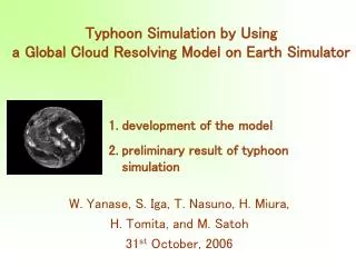 Typhoon Simulation by Using a Global Cloud Resolving Model on Earth Simulator