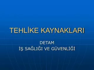 tehl ke kaynaklari