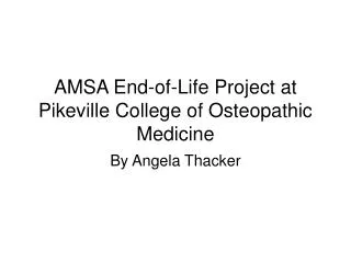 AMSA End-of-Life Project at Pikeville College of Osteopathic Medicine