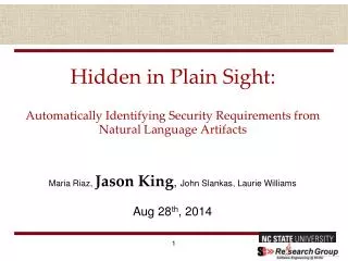 Maria Riaz, Jason King , John Slankas, Laurie Williams Aug 28 th , 2014