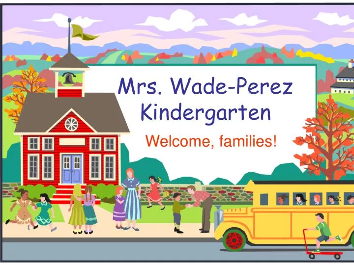 mrs wade perez kindergarten