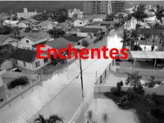 e nchentes