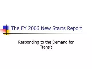 The FY 2006 New Starts Report