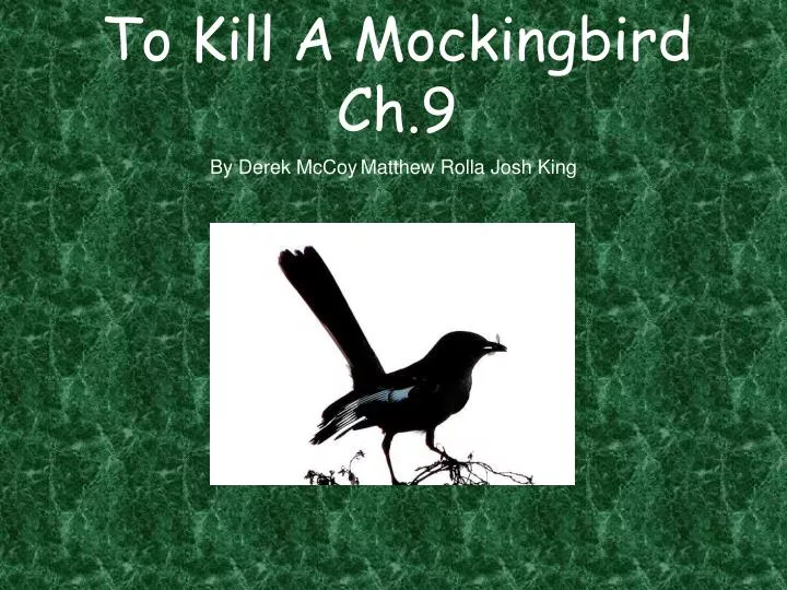 PPT To Kill A Mockingbird Ch 9 PowerPoint Presentation free download