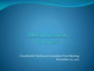 OASIS Overview TC Process