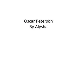 Oscar Peterson By Alysha