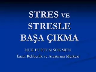 stres ve stresle ba a ikma