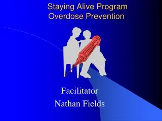 Staying Alive Program Overdose Prevention