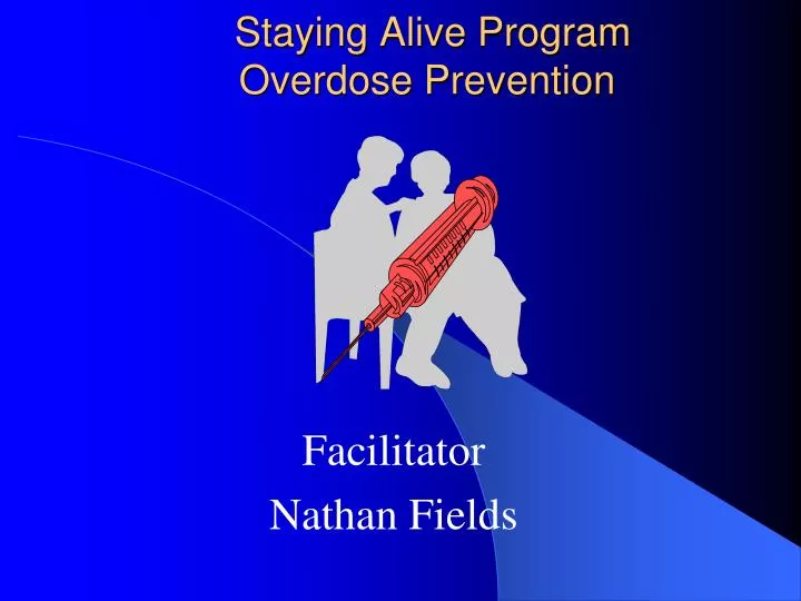 staying alive program overdose prevention