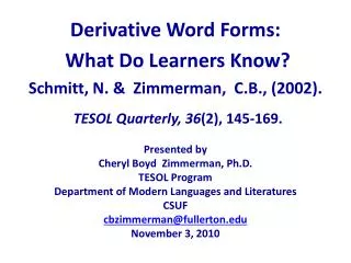 Derivative Word Forms: What Do Learners Know? Schmitt, N. &amp; Zimmerman, C.B., (2002).