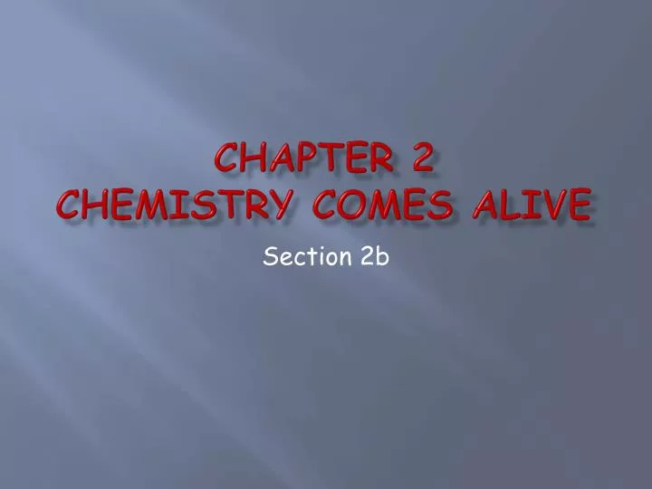 chapter 2 chemistry comes alive
