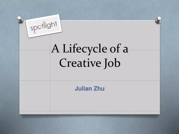 a lifecycle of a creative job