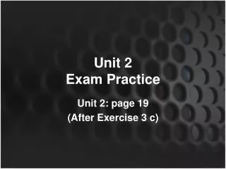 Unit 2 Exam Practice