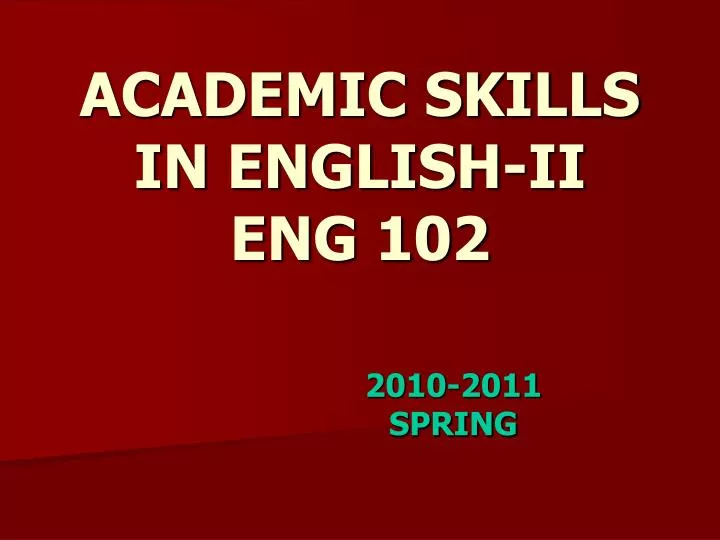 academic skills in english ii eng 102