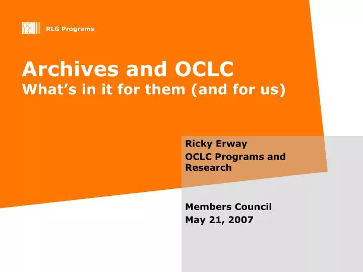 archives and oclc what s in it for them and for us