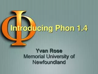 Introducing Phon 1.4