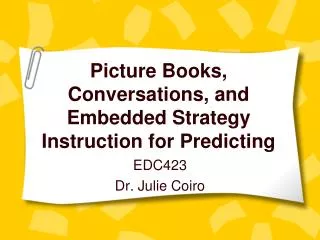 Picture Books, Conversations, and Embedded Strategy Instruction for Predicting