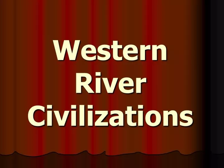 western river civilizations