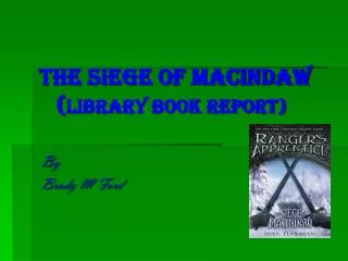 The Siege Of Macindaw ( Library book report)