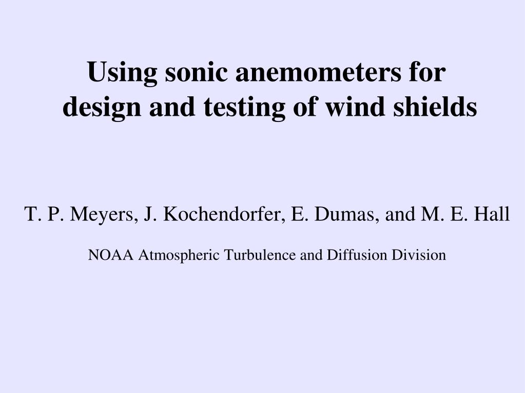 PPT - Using sonic anemometers for design and testing of wind shields ...