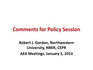 Comments for Policy Session