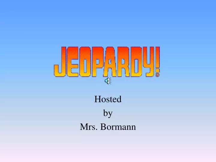hosted by mrs bormann