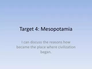 Target 4: Mesopotamia