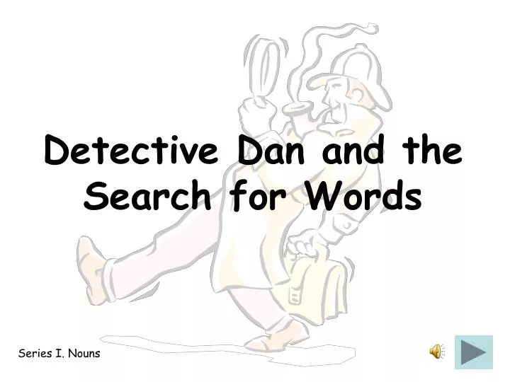 detective dan and the search for words