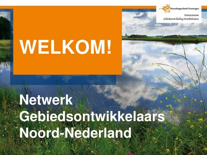 welkom netwerk gebiedsontwikkelaars noord nederland
