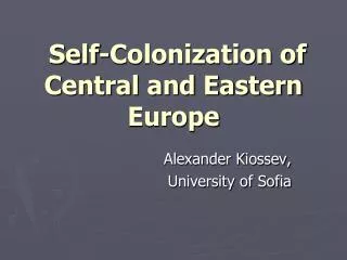 Self-Colonization of Central and Eastern Europe