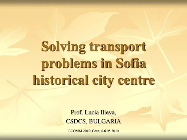 solving transport problems in sofia historical city centre