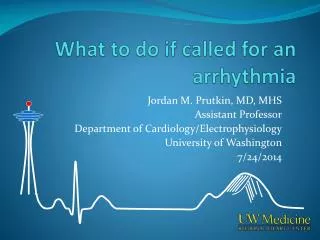 What to do if called for an arrhythmia